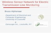 Wireless Sensor Network for Electric Transmission … Sensor Network for Electric Transmission Line Monitoring Bruce Alphenaar Department of Electrical and Computer Engineering, University
