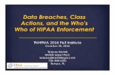 TNHFMA 2016 Fall Institute - s3.amazonaws.comBreaches_FI2016.pdf · U.S. Constitution Federal Statutes & Regulations State Laws FTC Act Section 5 GLBA SOX HIPAA HITECH And more ...