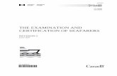 THE EXAMINATION AND CERTIFICATION OF · PDF fileThe Examination and Certification of Seafarers ... 1 April 1999 All AMSP Complete revision of the ... The Examination and Certification