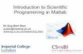 Introduction to Scientific Programming in · PDF file1. Overview of Matlab Intuitive, easy-to-learn, high performance language integrating: computation, visualization, and programming.