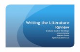 Writing the Literature Review - University of Alberta · PDF fileWriting the Literature Review ... Academic writing for graduate students: ... friends are doing it, peer pressure,