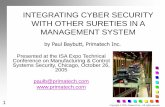 INTEGRATING CYBER SECURITY WITH OTHER SURETIES · PDF fileINTEGRATING CYBER SECURITY WITH OTHER SURETIES IN A ... Food safety ISO 22000 2005 ... Records that show a sound technical