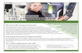 Explore a Career as a CNC PROGRAMMER & Educational ... You will have plenty career opportunities as a CNC programmer once you've completed a certificate ... and revise machine …
