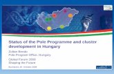 Status of the Pole Programme and cluster …globalforum.items-int.com/gf/gf-content/uploads/2014/04/pole...Zoltan Bendo Pole Program Office, Hungary Bucharest, 20 October 2009 Status