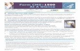 Form CMS 1500 At A Glance CMS 1500 At A Glance What is the Form CMS-1500? ... 5/11. Form CMS-1500 At A Glance ... (or a copy of it) ...