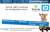 Telerik .NET Controls for Infragistics Users · PDF fileIntroduction Telerik .NET Controls not yet fully OpenEdge’ed(not in the box like Infragistics, WebClient deployment) 11.6