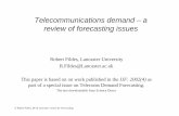 Telecommunications demand – a review of forecasting · PDF fileTelecommunications demand – a review of forecasting issues Robert Fildes, Lancaster University ... Types of Telecommunications