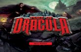Rules Booklet - Fantasy Flight Games Of... · 1 Dracula Sheet 1 Dracula Reference Map 4 Hunter Sheets 2 White Hunter Dice 1 Black Dracula Die ... rules. Game Board The game board