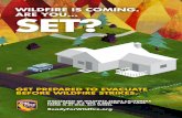 WiLDfiRE is COmiNG. ARE YOU sET? - Ready For · PDF fileGET pREpARED TO EVACUATE BEfORE WiLDfiRE sTRiKEs. WiLDfiRE is COmiNG. ARE YOU THOUsANDs Of WiLDfiREs sTRiKE CALifORNiA EVERY