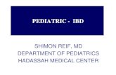 PEDIATRIC - IBD - החברה הישראלית לרפואת ילדים - חיפ"א •IBD IN 30 MINUTES – NO WAY!!! •Highlights in Pediatric IBD – yes, we can do •IBD in the