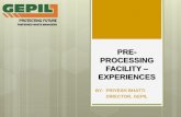 PRE- PROCESSING FACILITY EXPERIENCES - Waste Material · PDF file- Raw material - Fuel - Alternate Fuel (AF) ... Bag) to avoid manual ... Good Co-ordination between Generator –PPF
