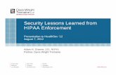 Security Lessons Learned from HIPAA Enforcement - · PDF fileSecurity Lessons Learned from HIPAA Enforcement Presentation to HealthSec ‘12 August 7, 2012 Adam H. Greene, J.D., M.P.H.