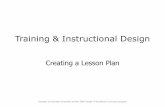 Training & Instructional Design - NTER Learning · PDF fileTraining & Instructional Design . Creating a Lesson Plan . ... After attending HIPAA workshop, the student ... •Develop