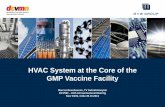 HVAC System at the Core of the GMP Vaccine · PDF fileHVAC System at the Core of the GMP Vaccine Facility Marcus Beushausen, TV Subrahmanyam ... AHU zoning Laboratories, Ware house