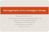 Management of the Emergent Airway - University of Texas ... · PDF fileManagement of the Emergent Airway . Table of Contents . I. ... Anesthetic Pharmacology . ... general anesthesia