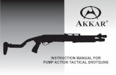 INSTRUCTION MANUAL FOR PUMP ACTION TACTICAL · PDF fileLOADING FIRING UNLOADING 1. Turn the shotgun upside down. Make sure the action is locked closed. When loading, keep the safety