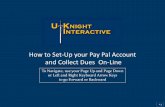 How to Set-Up your Pay Pal Account and Collect Dues …kofcknights.org/Training/UKnight Instruction - On Line Dues...How to Set-Up your Pay Pal Account and Collect Dues On-Line v.3