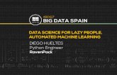 Data science for lazy people, Automated Machine Learning by Diego Hueltes at Big Data Spain 2017