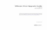 VMware View Upgrade Guide - VMware – Official Site This Book The VMware View Upgrade Guide provides instructions for upgrading from VMware® View 3.x to View 4.0. If you are also