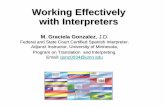 Working Effectively with Interpreters · PDF fileWorking Effectively with Interpreters ... Marathi, Marshalese, Mende, Meta, Mina, ... translate the proceedings for the disabled