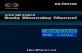 HINO 500 SERIES Body Mounting Manual - hino.com.co · PDF fileHINO 500 SERIES Body Mounting Manual MODEL FC9J ... refer to the appropriate workshop manuals, ... 235/75R17.5 8.25-20-14PR
