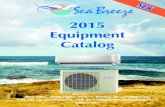 2015 Equipment Catalog - · PDF file2015 . Equipment Catalog. NEW . 1. ... Single Zone Mini Splits Cooling Only & Heat Pumps - 15 SEER 2 - 5 Single Zone Mini Split Cooling Only & Heat
