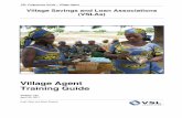 Village Agent Training Guide - FSN Network Agent Training Guide Version 1.04 April 22, 2011 Hugh Allen and Mark Staehle VSL Programme Guide ± ... VSLA Field Officer Guide 8 3 Preparatory
