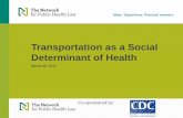 Transportation as a Social Determinant of Health · PDF file2 Transportation as a Social Determinant of Health March 30, ... Evidence-based approaches ... Ignition interlocks