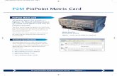 P2M PinPoint Matrix Card - Diagnosys Matrix card The PinPoint Matrix card provides a 4 highway x 96 Channel switching resource for routing analog signals to and from the PinPoint front