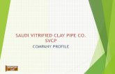 SAUDI VITRIFIED CLAY PIPE CO. SVCP PROFILE 2016.pdf · pipes in sewer networks and ensuring/maintaining ... Providing technical support during the design phase ... minimize production