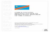UNHCR COUNTRY BRIEFING FOLDER ON … COUNTRY BRIEFING FOLDER ON DEMOCRATIC REPUBLIC OF THE CONGO STATUS DETERMINATION AND PROTECTION INFORMATION SECTION (SDPIS) DIVISION OF INTERNATIONAL