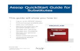 Aesop QuickStart Guide for Substitutes - Providing a high ... · PDF fileNovember 2008 * Indicates functions which might not be used by your school. 1 Aesop QuickStart Guide for Substitutes