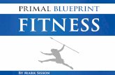 Primal Blueprint Fitness - Mark's Daily Applecdn.marksdailyapple.com/.../uploads/2012/02/PBF_ebook_02102012.pdf · PBF = LGN The Primal Blueprint Fitness strategy will help you build