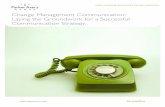 Change Management Communication: Laying the · PDF fileChange Management Communication: Laying the Groundwork ... Change Management ... The Parker Avery Group is a boutique strategy