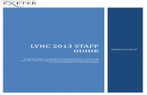 Lync 2013 Staff Guide - University of Exeter · PDF fileLYN 2013 STA UI This guide provides a comprehensive introduction to Lync. It covers the Lync app, instant messaging, video and