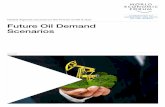 Future Oil Demand Scenarios," - World Economic · PDF fileFuture Oil Demand Scenarios ... Strategic Implications 5 Contributors 8 . 3 ... demand and climate change, the industry finds