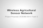 Sensor Network Wireless  · PDF fileWireless Agricultural Sensor Network Project Proposal ... Project Description Agricultural applications ... elementary school