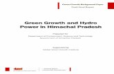 Green Growth and Hydro Power in Himachal · PDF fileGreen Growth and Hydro Power in Himachal Pradesh 2 2.2 Hydropower Potential Himachal Pradesh has a generation potential of 23 GW