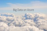 Big Data Solutions in Azure - David Giard