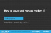 How to secure and manage modern IT - Ondrej Vysek