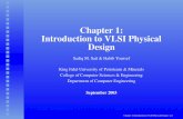 Chapter 1: Introduction to VLSI Physical Designfaculty.kfupm.edu.sa/coe/sadiq/COE_572_T051/COE572/slides/chapter1...Physical Design † Physical design is the process of generating