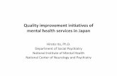 Quality improvement initiatives of mental health services ... · PDF fileQuality improvement initiatives of mental health services in Japan ... Self‐check manuals for ... *Ito H,