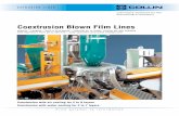 Coextrusion Blown Film Lines - · PDF fileCOEXTRUSION BLOWN FILM LINES From polymer to information Different variations in the design of coextrusion dies COLLIN multi-layer blown film