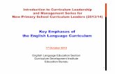Key Emphases of the English Language  · PDF fileKey Emphases of the English Language Curriculum ... What kind of learning ... the school campus and the real world