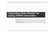 “Cascading Style Sheets” for styling WWW informationpages.uoregon.edu/pangburn/dsc340notes/CSS-intro.pdf · “Cascading Style Sheets” for styling WWW information DSC340 Mike