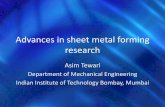 Advances in sheet metal forming research - CDEEP in sheet metal... · Advances in sheet metal forming research Asim Tewari Department of Mechanical Engineering Indian Institute of