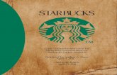 STARBUCKS -   · PDF fileSTARBUCKS Starbucks Coffee Products Crisis Communication Plan for Melamime Contamination in Plan to be tested April 13, 2011 Prepared by Andrea D. Davis