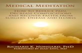 Medical Meditation - How to Reduce Pain, Decrease …api.ning.com/.../MedicalMeditationPDFEbook.pdf ·  · 2017-05-28Users of this book should ... How to Do Medical Meditation .....11