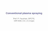 Conventional plasma spraying - PlasmasFroidsplasmasfroids.cnrs.fr/IMG/pdf/ConventionalSpraying.pdf · Applications of plasma spray technology for the coating of Spools and high wear