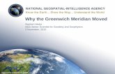 Why the Greenwich Meridian Moved - · PDF file1 Why the Greenwich Meridian Moved Stephen Malys NGA Senior Scientist for Geodesy and Geophysics 3 November, 2015 Approved for public
